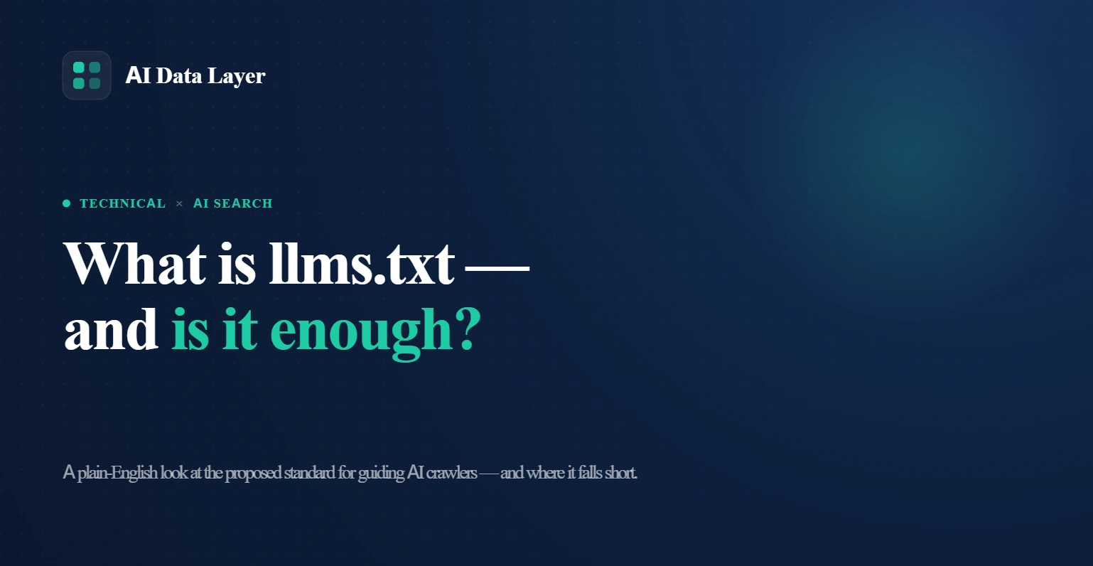 What Is llms.txt, and Is It Enough to Make Your Site Visible to AI?